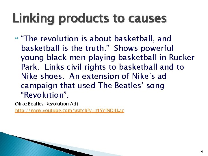Linking products to causes “The revolution is about basketball, and basketball is the truth. Linking products to causes “The revolution is about basketball, and basketball is the truth.