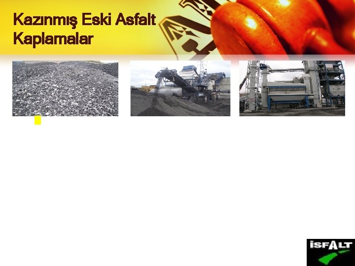 Kazınmış Eski Asfalt Kaplamalar 