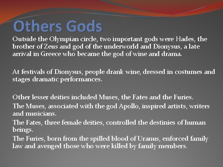 Others Gods Outside the Olympian circle, two important gods were Hades, the brother of Others Gods Outside the Olympian circle, two important gods were Hades, the brother of