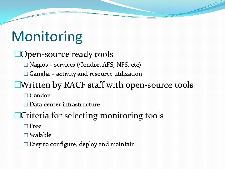 Monitoring �Open-source ready t 00 ls � Nagios – services (Condor, AFS, NFS, etc)