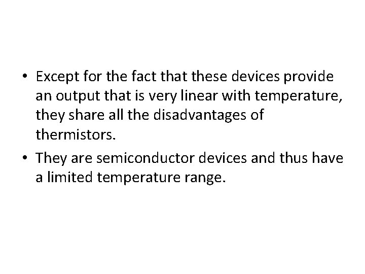  • Except for the fact that these devices provide an output that is