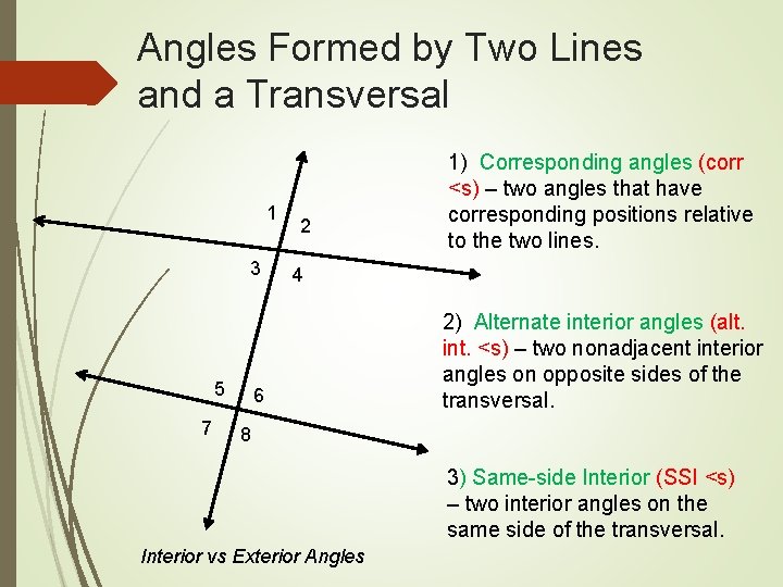 Angles Formed by Two Lines and a Transversal 1 3 5 7 2 1)