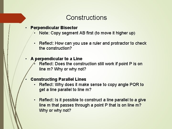 Constructions • Perpendicular Bisector • Note: Copy segment AB first (to move it higher