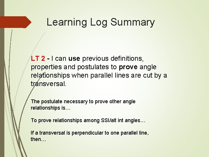 Learning Log Summary LT 2 - I can use previous definitions, properties and postulates