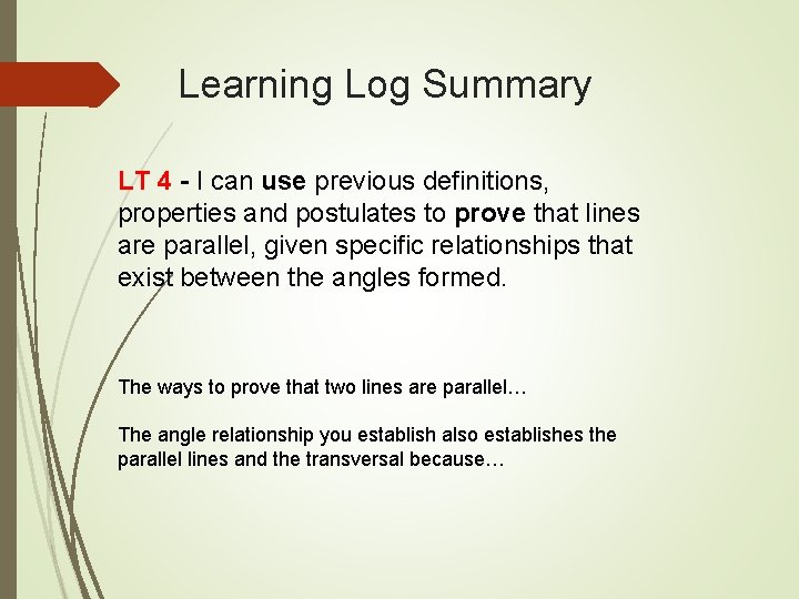 Learning Log Summary LT 4 - I can use previous definitions, properties and postulates