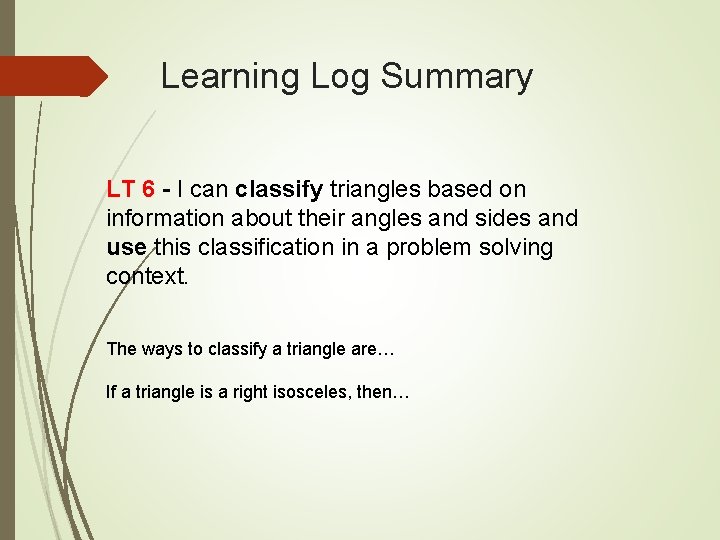 Learning Log Summary LT 6 - I can classify triangles based on information about