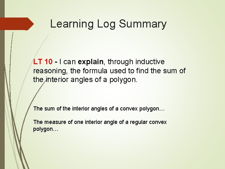 Learning Log Summary LT 10 - I can explain, through inductive reasoning, the formula
