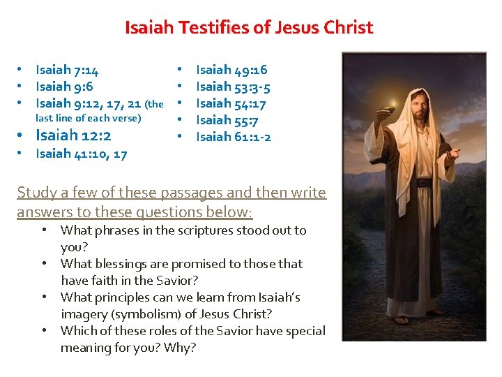 Isaiah Testifies of Jesus Christ • Isaiah 49: 16 • Isaiah 7: 14 •