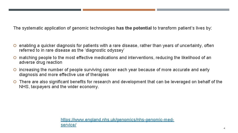 The systematic application of genomic technologies has the potential to transform patient’s lives by: