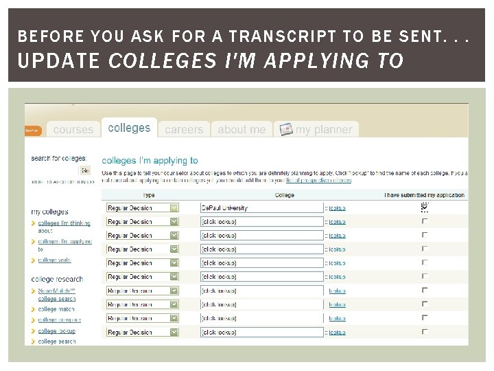 BEFORE YOU ASK FOR A TRANSCRIPT TO BE SENT. . . UPDATE COLLEGES I'M