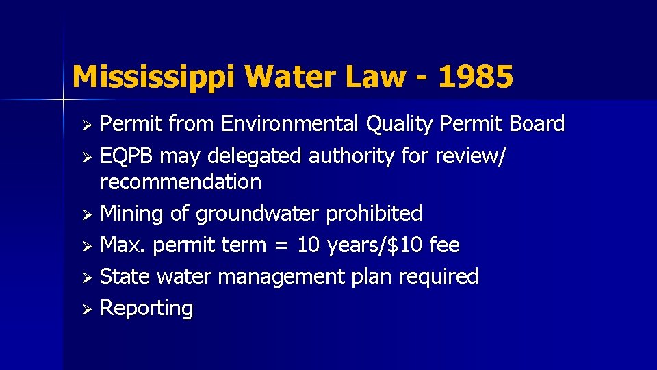 Mississippi Water Law - 1985 Permit from Environmental Quality Permit Board Ø EQPB may