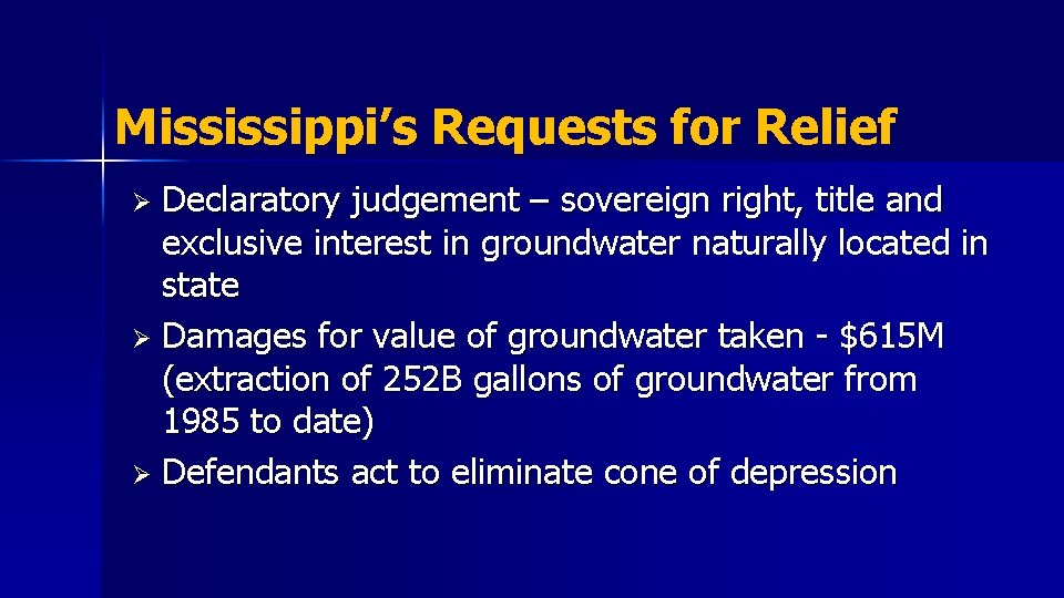 Mississippi’s Requests for Relief Declaratory judgement – sovereign right, title and exclusive interest in