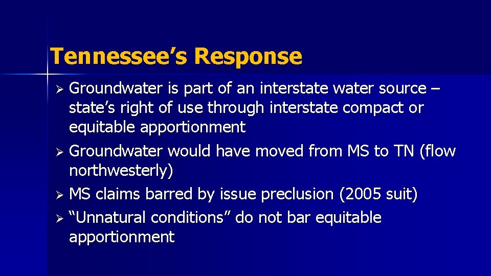 Tennessee’s Response Groundwater is part of an interstate water source – state’s right of
