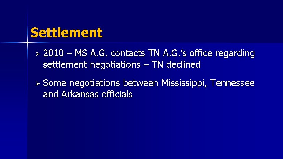 Settlement Ø 2010 – MS A. G. contacts TN A. G. ’s office regarding