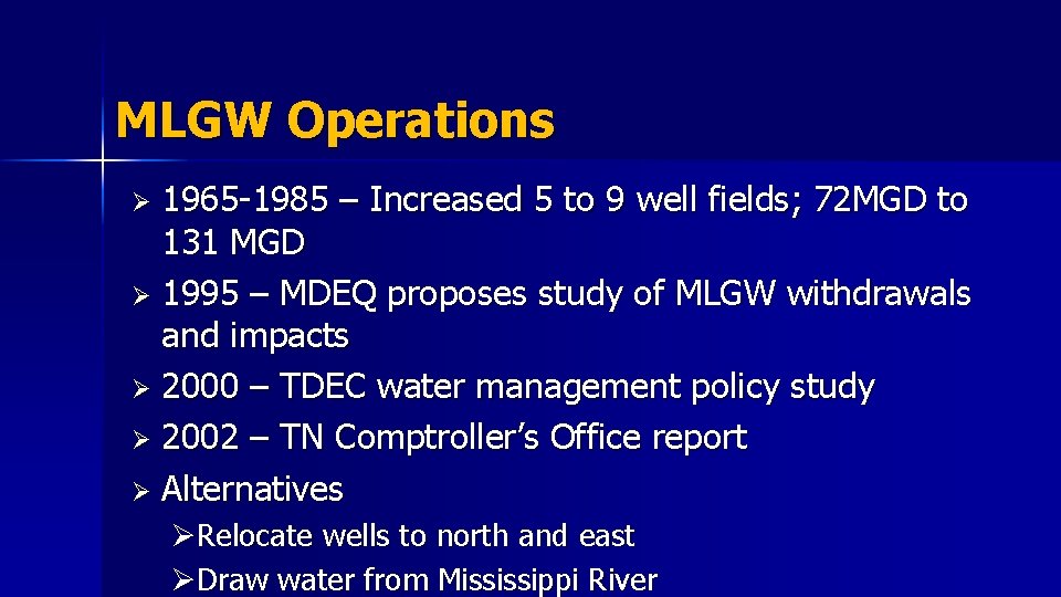 MLGW Operations 1965 -1985 – Increased 5 to 9 well fields; 72 MGD to