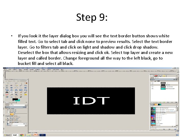 Step 9: • If you look it the layer dialog box you will see
