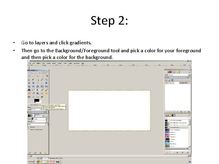 Step 2: • • Go to layers and click gradients. Then go to the