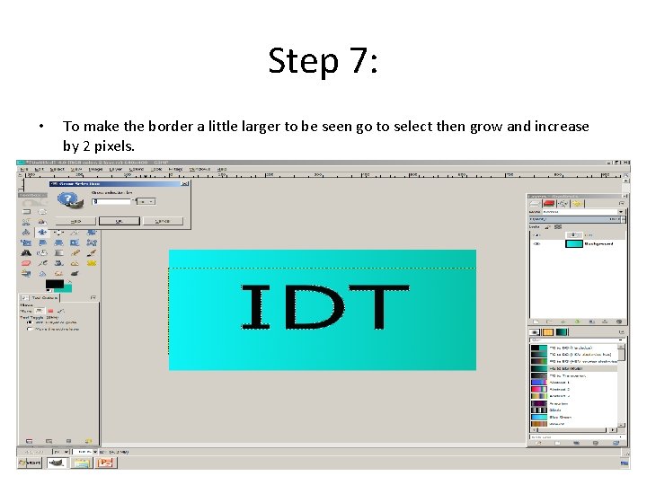 Step 7: • To make the border a little larger to be seen go