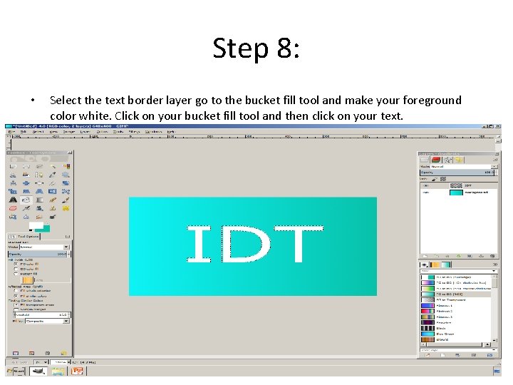 Step 8: • Select the text border layer go to the bucket fill tool