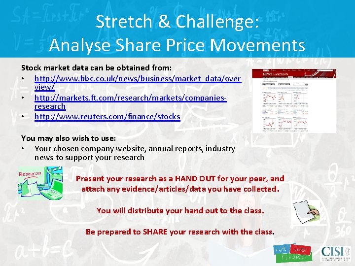 Stretch & Challenge: Analyse Share Price Movements Stock market data can be obtained from: