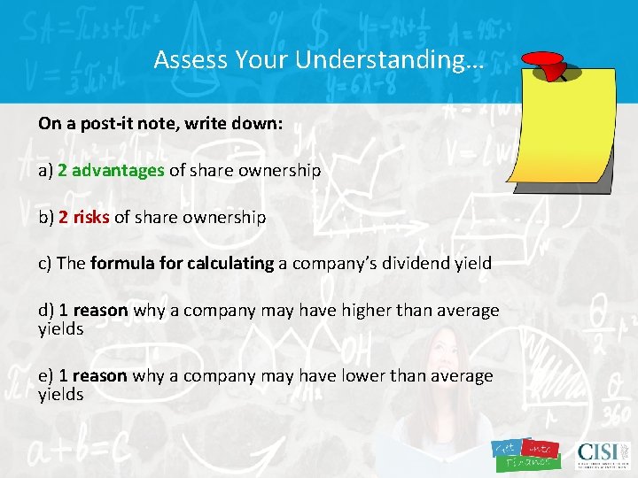 Assess Your Understanding… On a post-it note, write down: a) 2 advantages of share