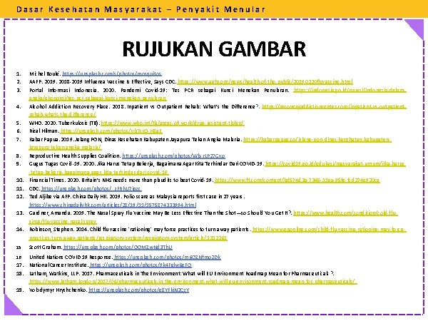 Dasar Kesehatan Masyarakat – Penyakit Menular RUJUKAN GAMBAR 1. 2. 3. 4. 5. 6.