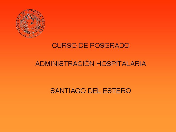 CURSO DE POSGRADO ADMINISTRACIÓN HOSPITALARIA SANTIAGO DEL ESTERO 