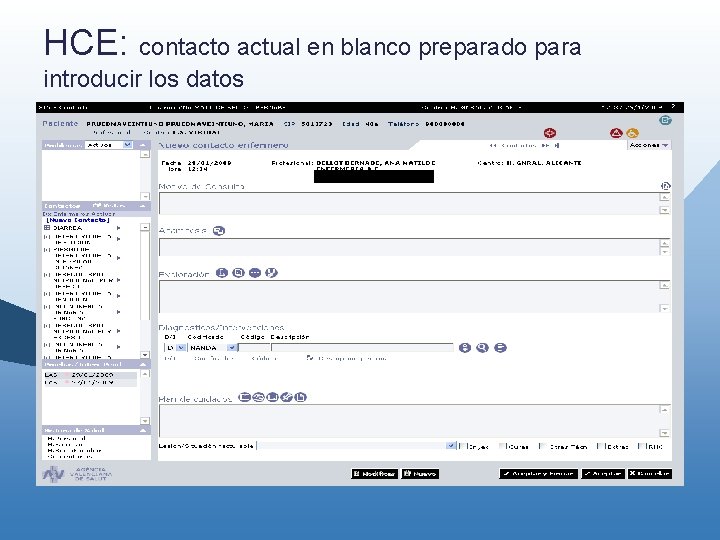 HCE: contacto actual en blanco preparado para introducir los datos HCE: contacto actual en blanco preparado para introducir los datos