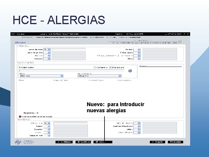 HCE - ALERGIAS Nuevo: para Introducir nuevas alergias HCE - ALERGIAS Nuevo: para Introducir nuevas alergias