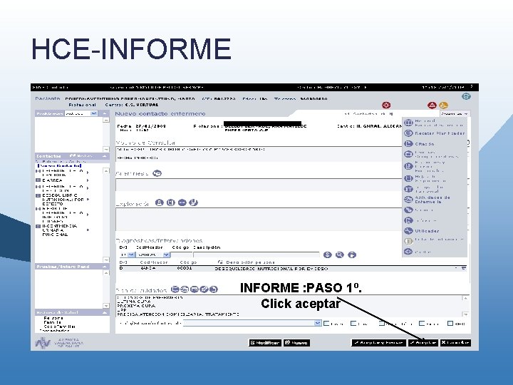 HCE-INFORME : PASO 1º. Click aceptar HCE-INFORME : PASO 1º. Click aceptar