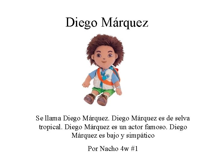 Diego Márquez Se llama Diego Márquez es de selva tropical. Diego Márquez es un