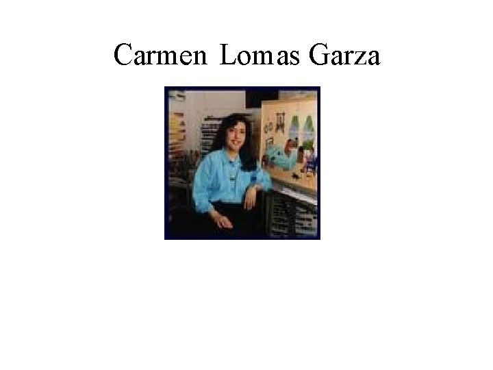 Carmen Lomas Garza 