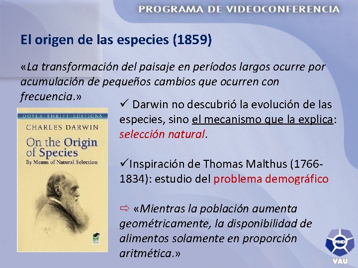 El origen de las especies (1859) «La transformación del paisaje en períodos largos ocurre