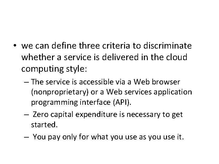  • we can define three criteria to discriminate whether a service is delivered