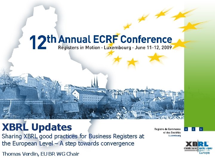 XBRL Updates Sharing XBRL good practices for Business Registers at the European Level –