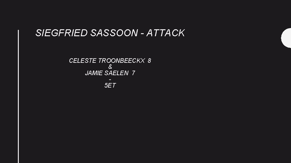 SIEGFRIED SASSOON - ATTACK CELESTE TROONBEECKX 8 & JAMIE SAELEN 7 5 ET 