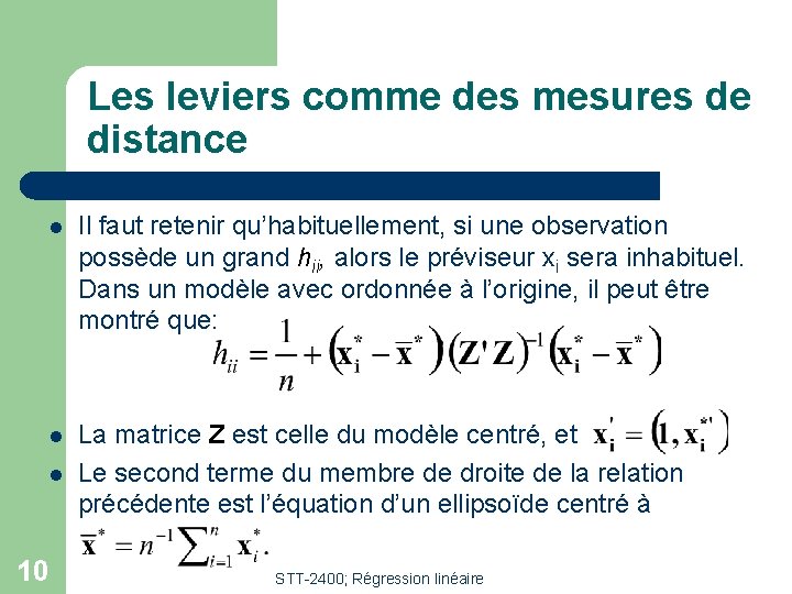 Les leviers comme des mesures de distance l Il faut retenir qu’habituellement, si une