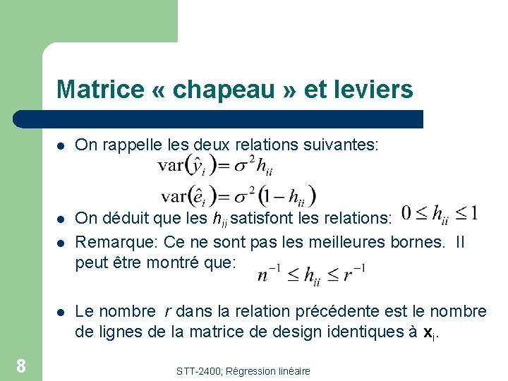 Matrice « chapeau » et leviers l On rappelle les deux relations suivantes: l