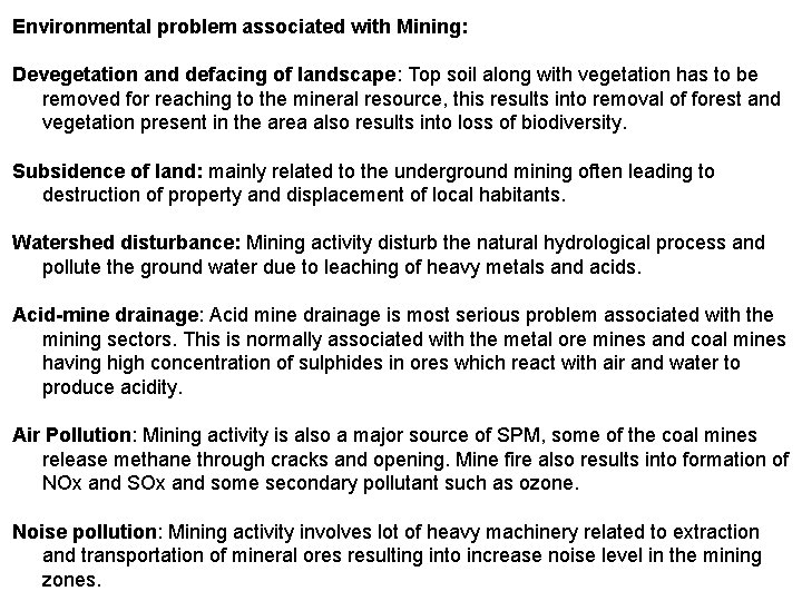 Environmental problem associated with Mining: Devegetation and defacing of landscape: Top soil along with