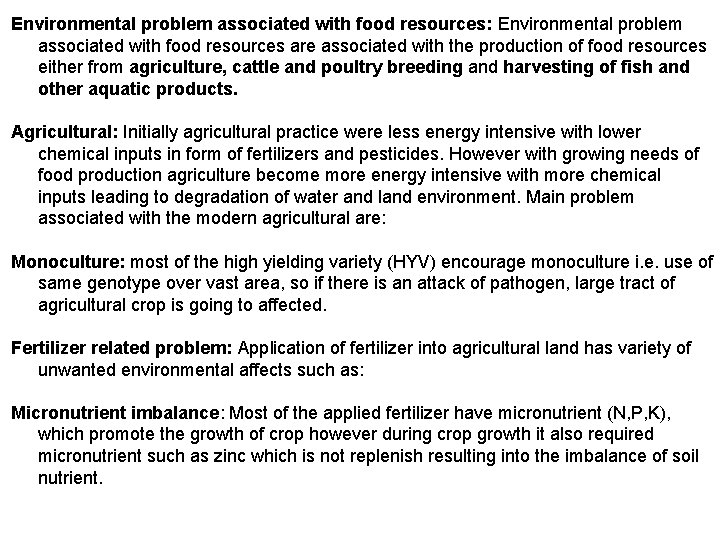 Environmental problem associated with food resources: Environmental problem associated with food resources are associated