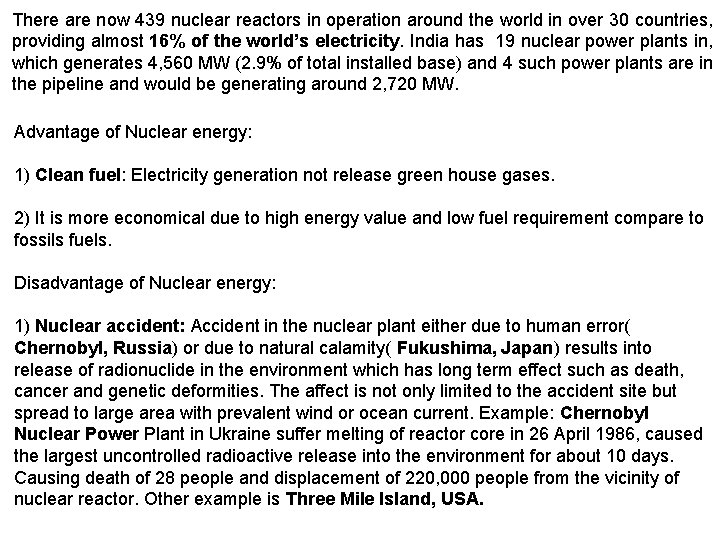 There are now 439 nuclear reactors in operation around the world in over 30