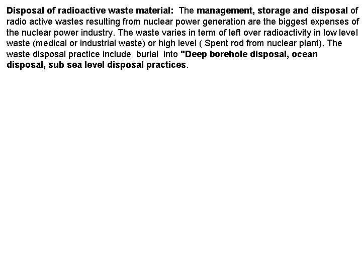 Disposal of radioactive waste material: The management, storage and disposal of radio active wastes