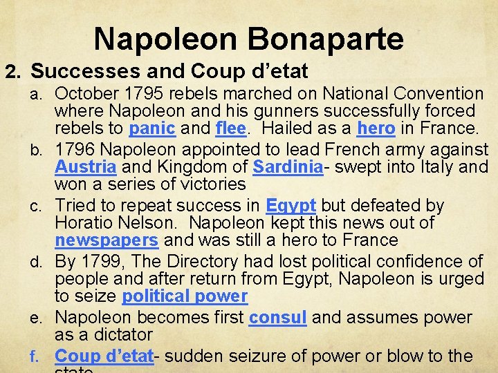 Napoleon Bonaparte 2. Successes and Coup d’etat a. October 1795 rebels marched on National