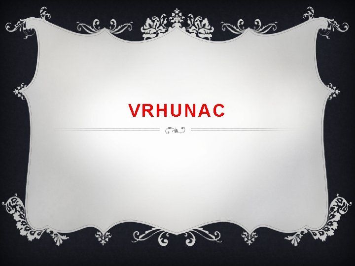 VRHUNAC 