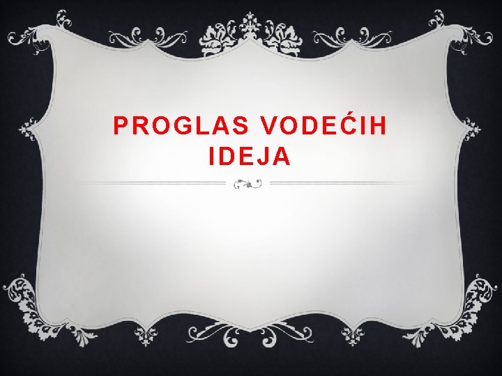 PROGLAS VODEĆIH IDEJA 