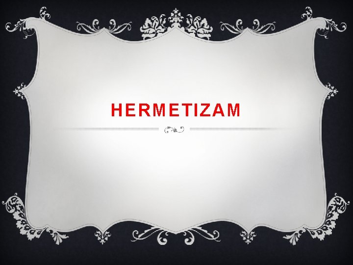 HERMETIZAM 