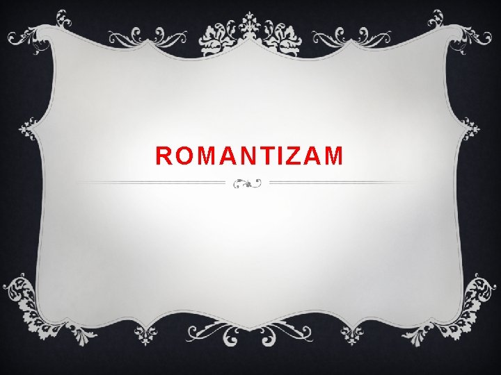 ROMANTIZAM 