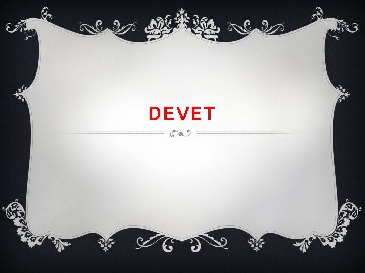 DEVET 