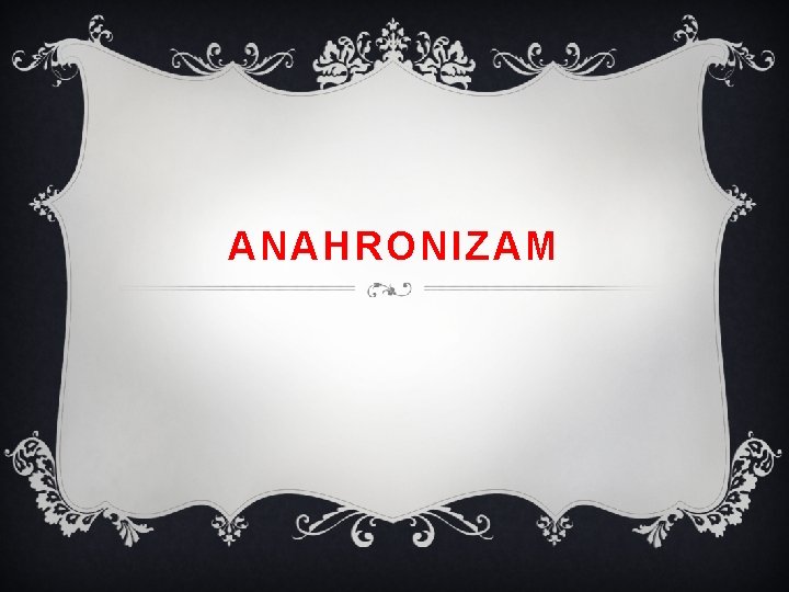 ANAHRONIZAM 