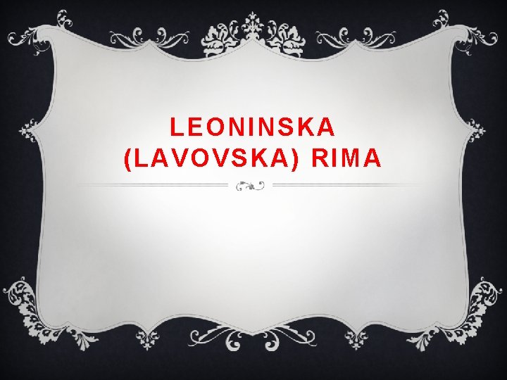 LEONINSKA (LAVOVSKA) RIMA 